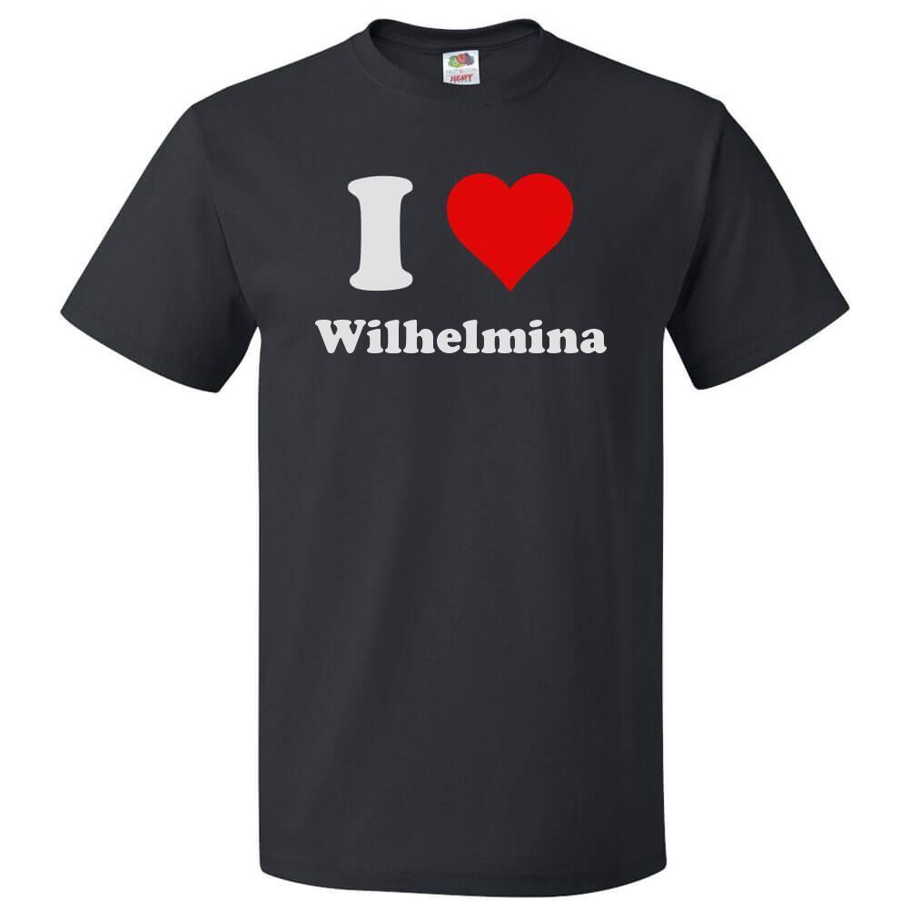I Love Wilhelmina T shirt I Heart Wilhelmina Tee