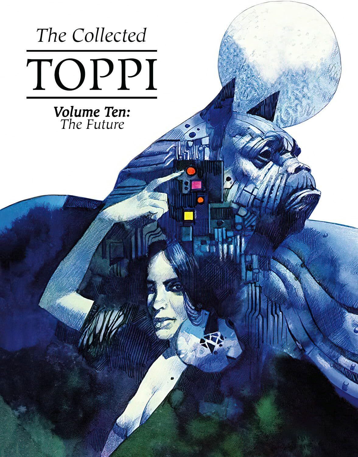 Sergio Toppi The Collected Toppi Vol 10: The Future Perfect (Hardback)