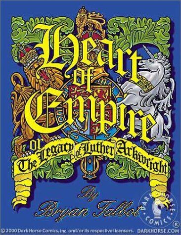 HEART OF EMPIRE: LEGACY OF LUTHER ARKWRIGHT By Bryan Talbot **BRAND NEW**