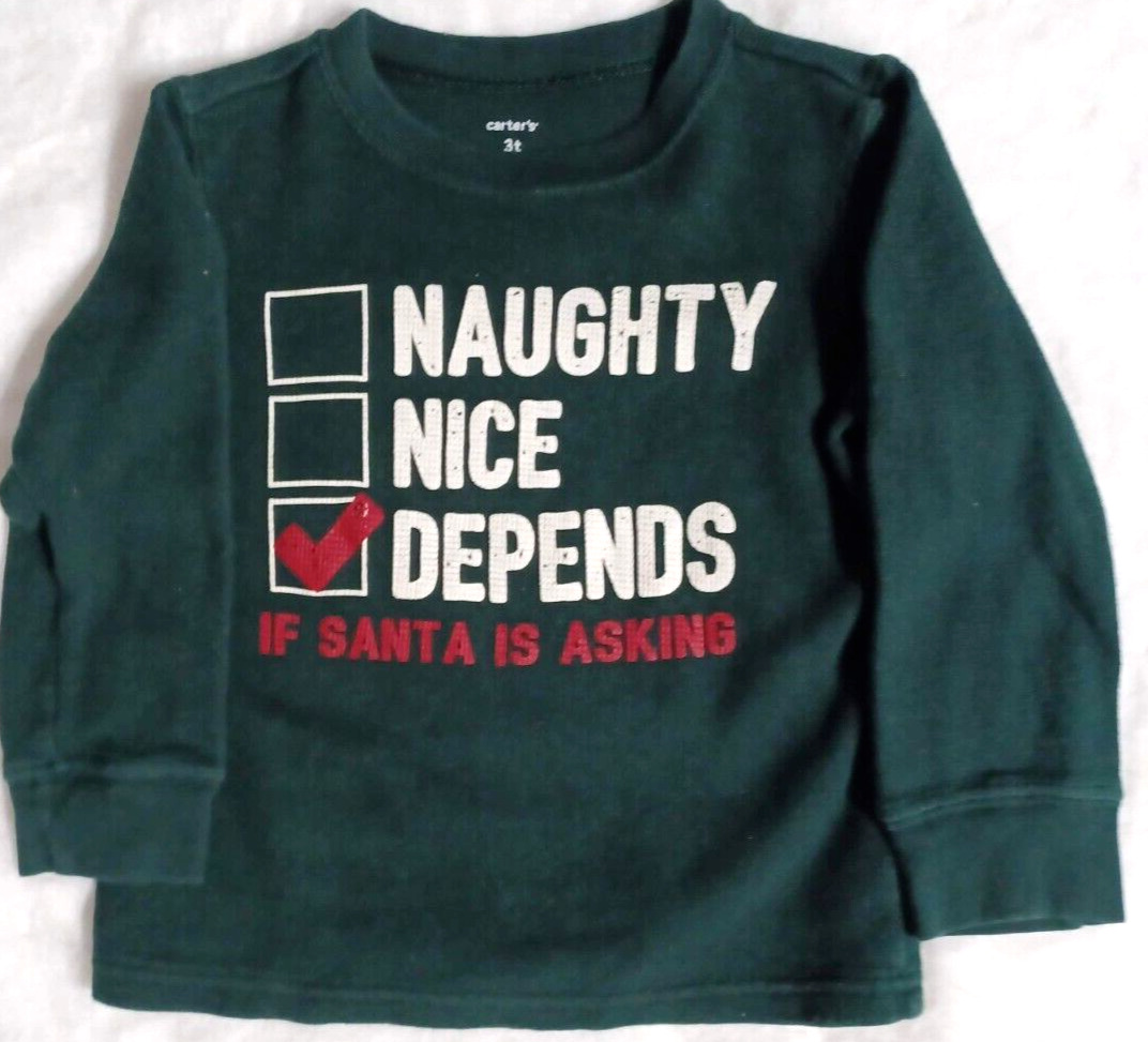 Carter\'s Boys Top  Size 4T  Naughty Nice Depends If Santa is Asking Pullover