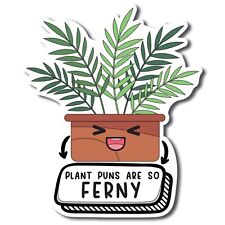 Plant Puns Are So Ferny Cute Funny Plant Succulent Magnet Decal, 5 inches picture