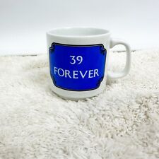 Vintage Papel Hand Decorated Mug 39 Forever Gag Gift Birthday Over the Hill USA picture