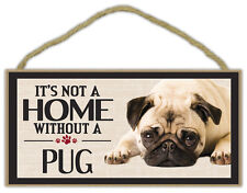 Wood Sign: It's Not A Home Without A PUG | Dogs, Gifts, Decorations picture