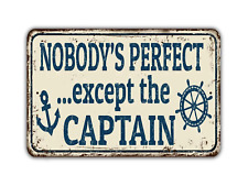 Nobody's Perfect Except The Captain Sign Fishing Boat Anchor Sea Vintage Style picture