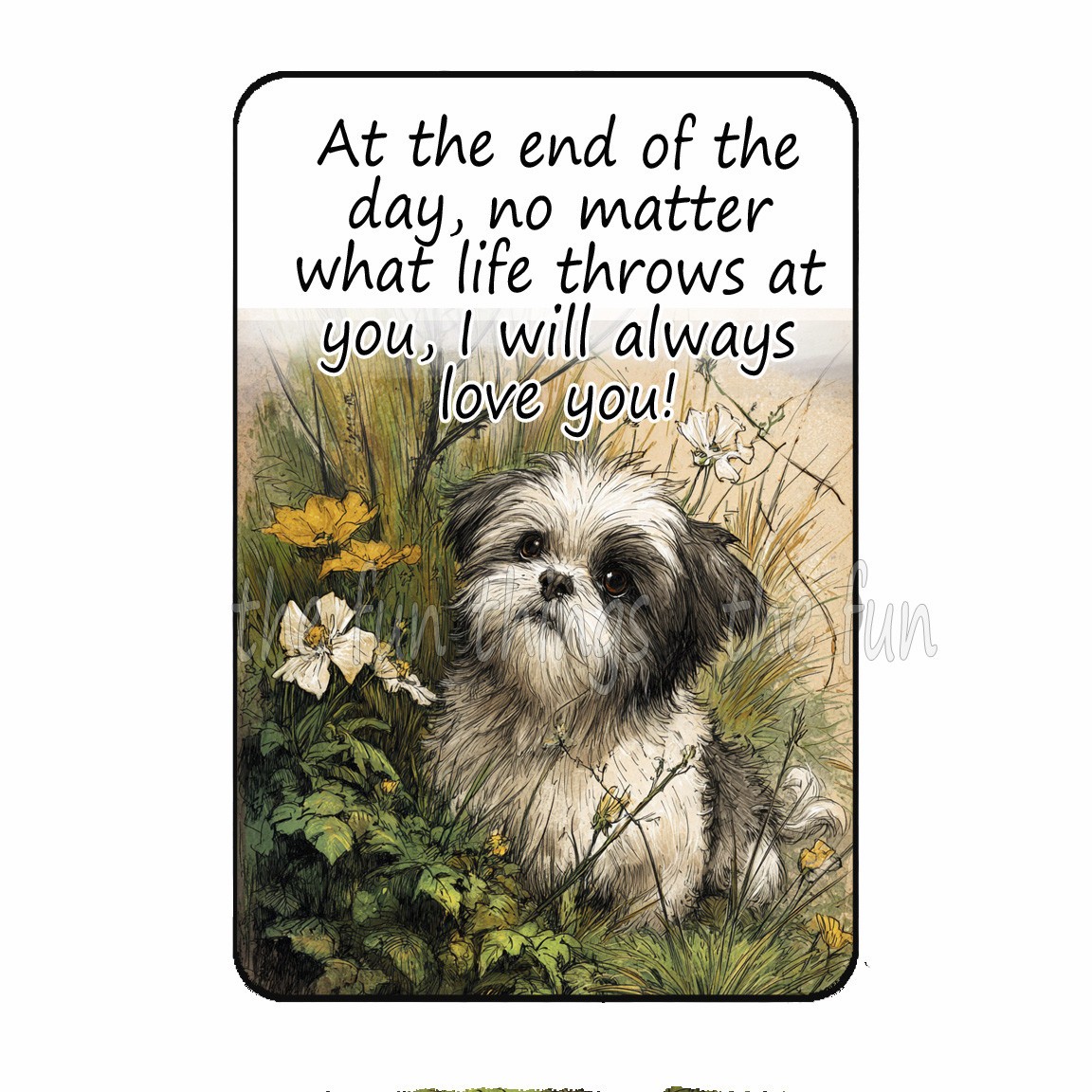 I Will Always Love You Shih Tzu Puppy Dog Family Gift Fridge Locker Magnet 3\