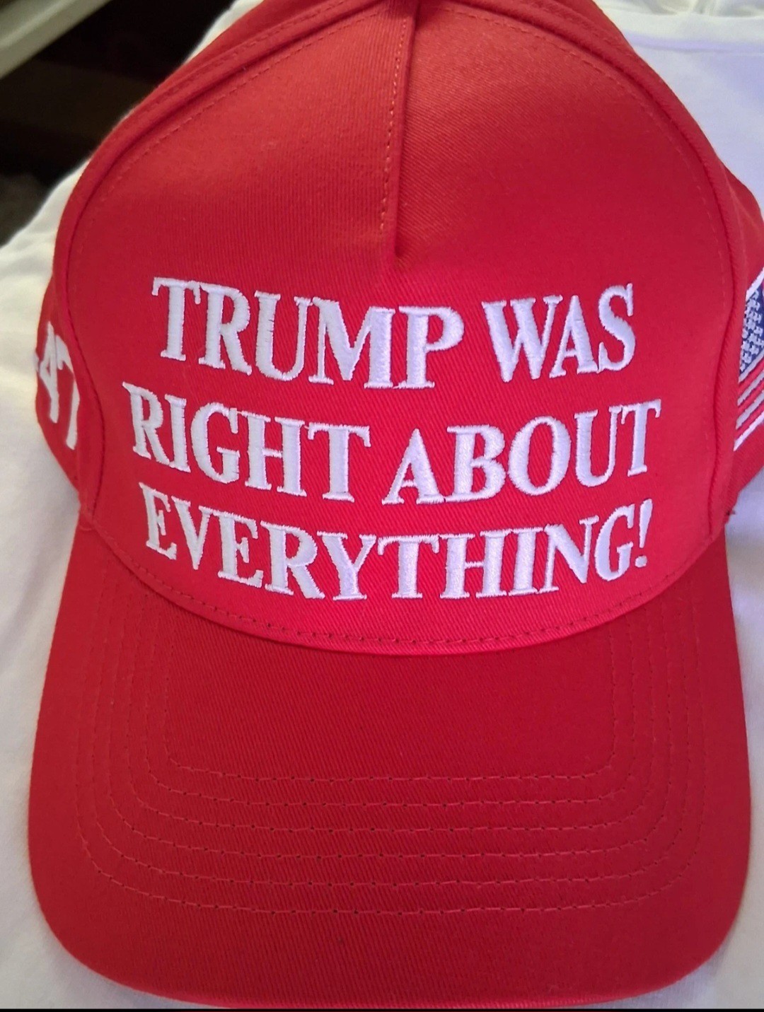 Red & White Official Trump  Was RIGHT About Everything  USA MADE 45-47  