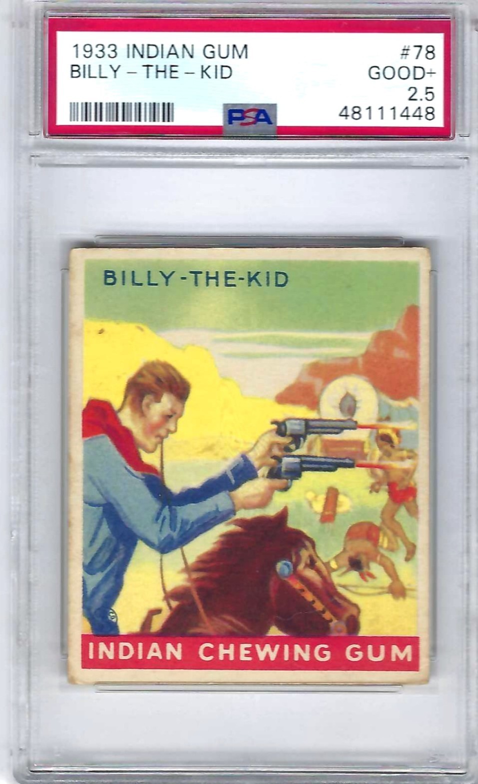 1933 INDIAN GUM #78 BILLY-THE-KID PSA 2.5 Tough card Low Pop.