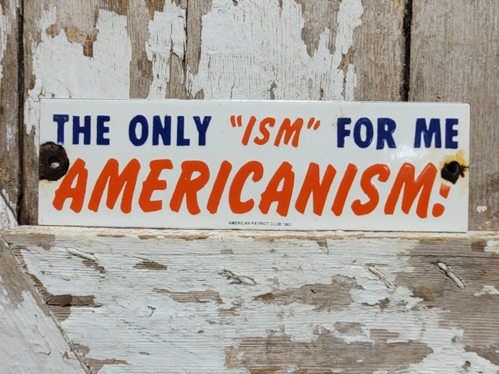 VINTAGE AMERICAN PATRIOT CLUB PORCELAIN SIGN OLD \'63 AMERICANISM AMERICANA GOV.