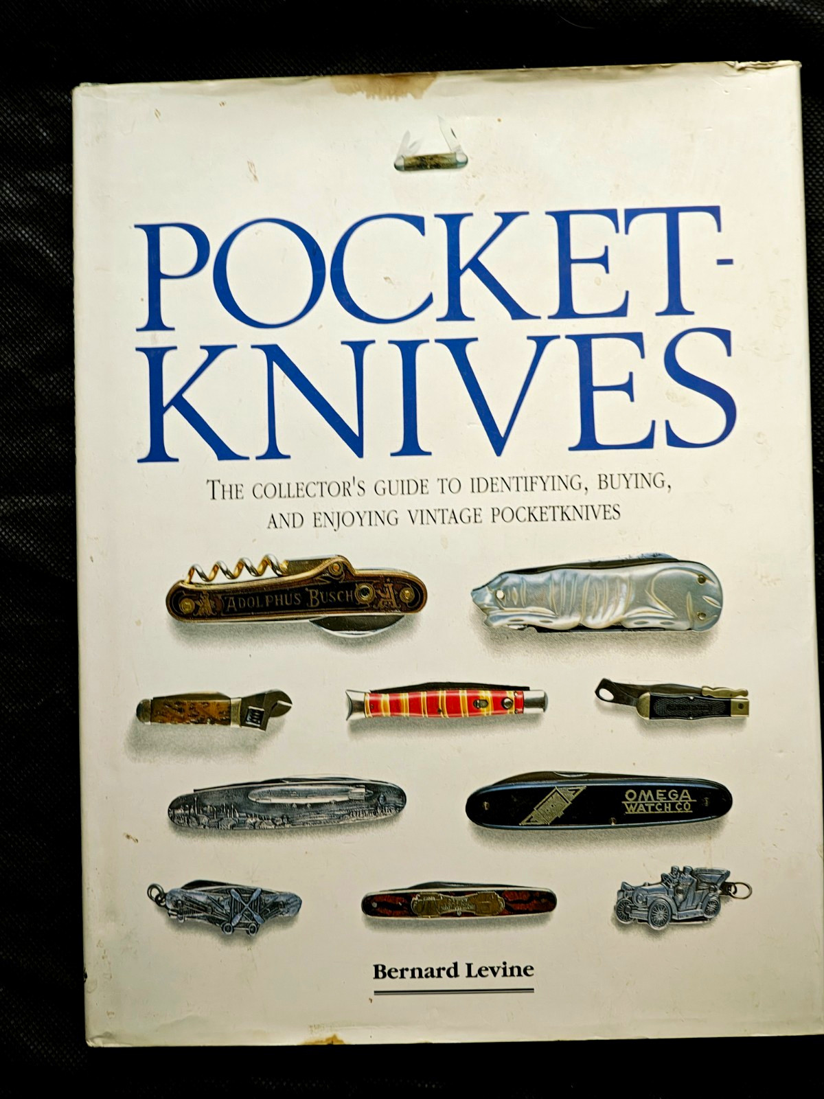 Pocket Knives Collector\'s Guide to Vintage Pocketknives by Bernard Levine PB