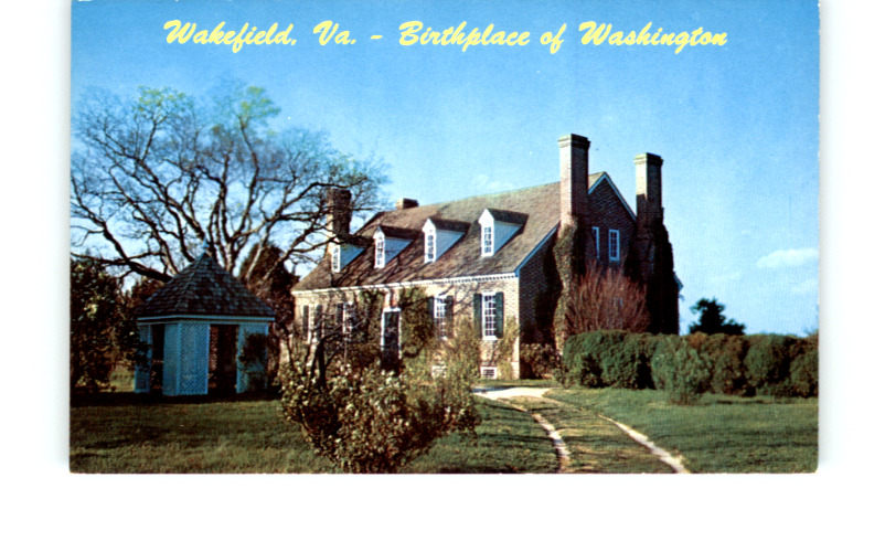 Postcard - Wakefield Virginia, VA - Birthplace of Washington