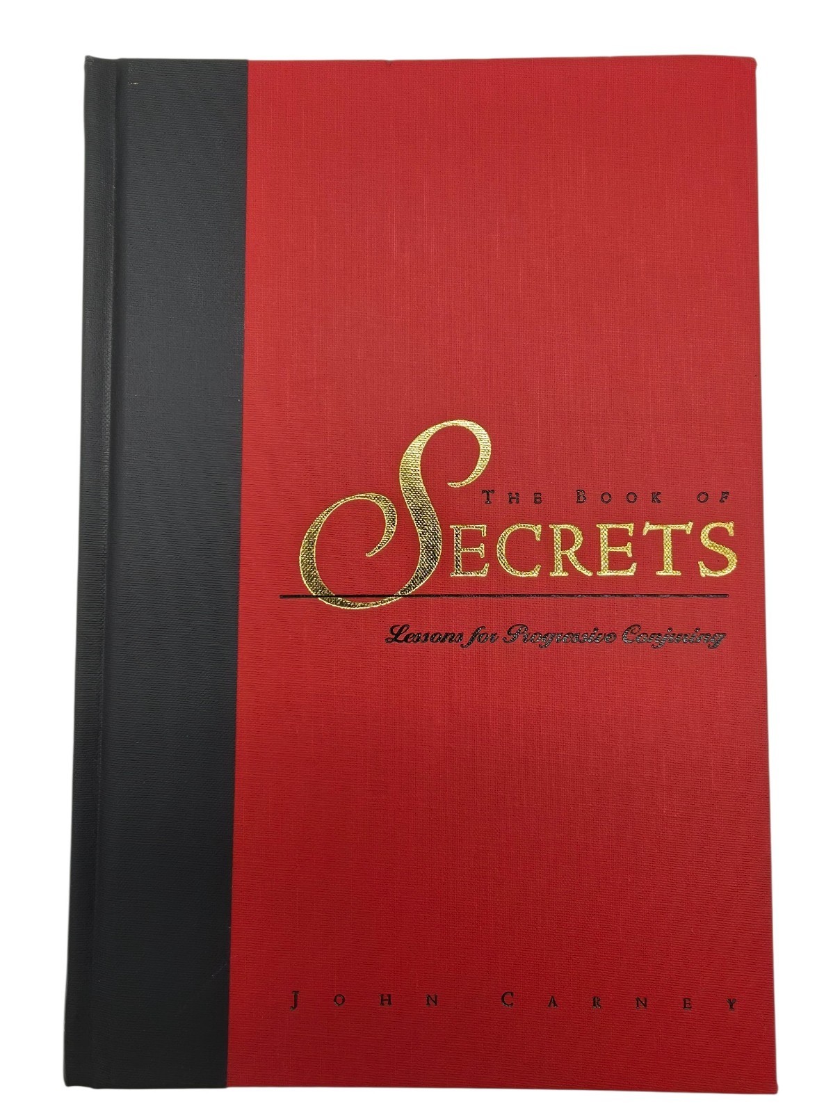 The Book of Secrets Lessons for Progressive Conjuring Signed 1st ED Carney John
