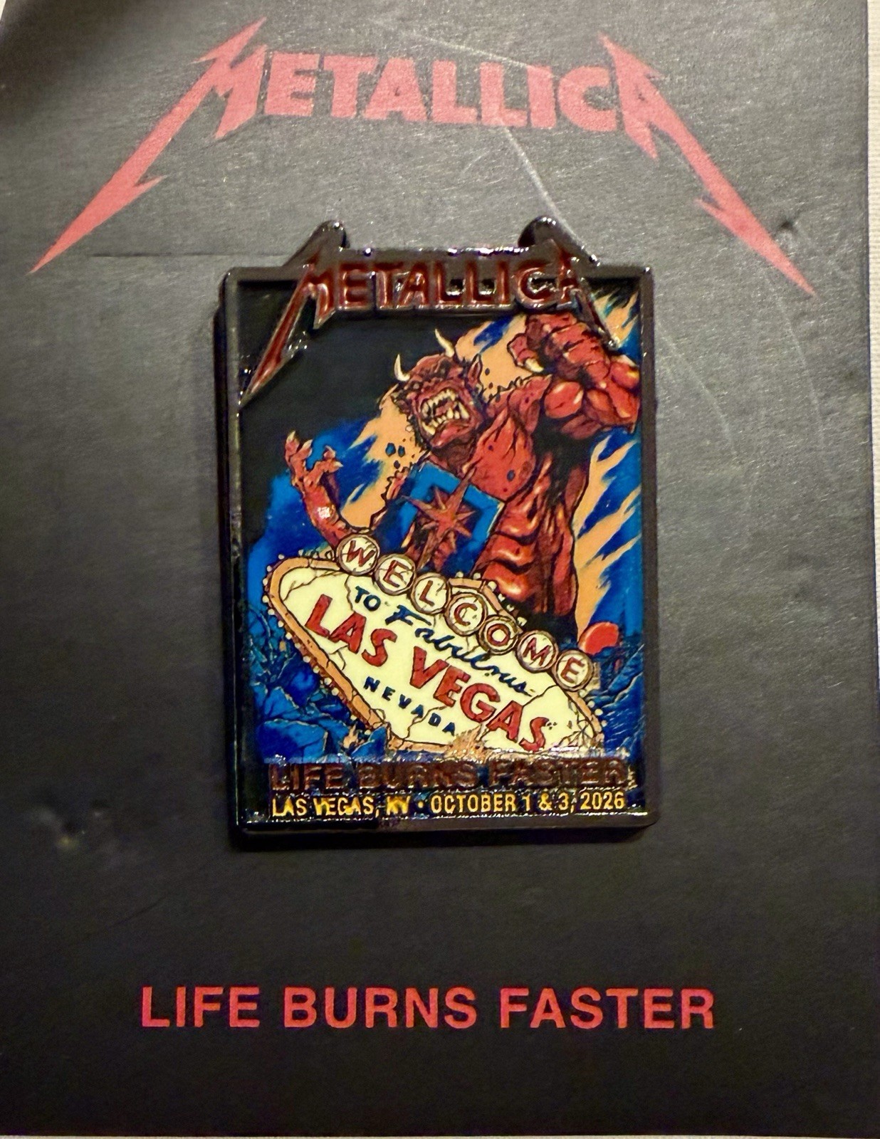 METALLICA PIN THE SPHERE LAS VEGAS 10/1 & 10/3 2026 LIFE BURNS FASTER POP UP