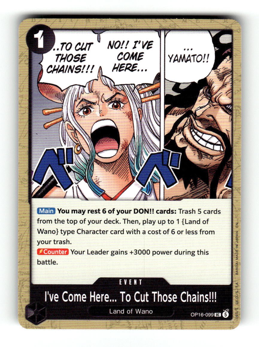 I\'ve Come Here... To Cut Those Chains [OP16 - OP16-099]