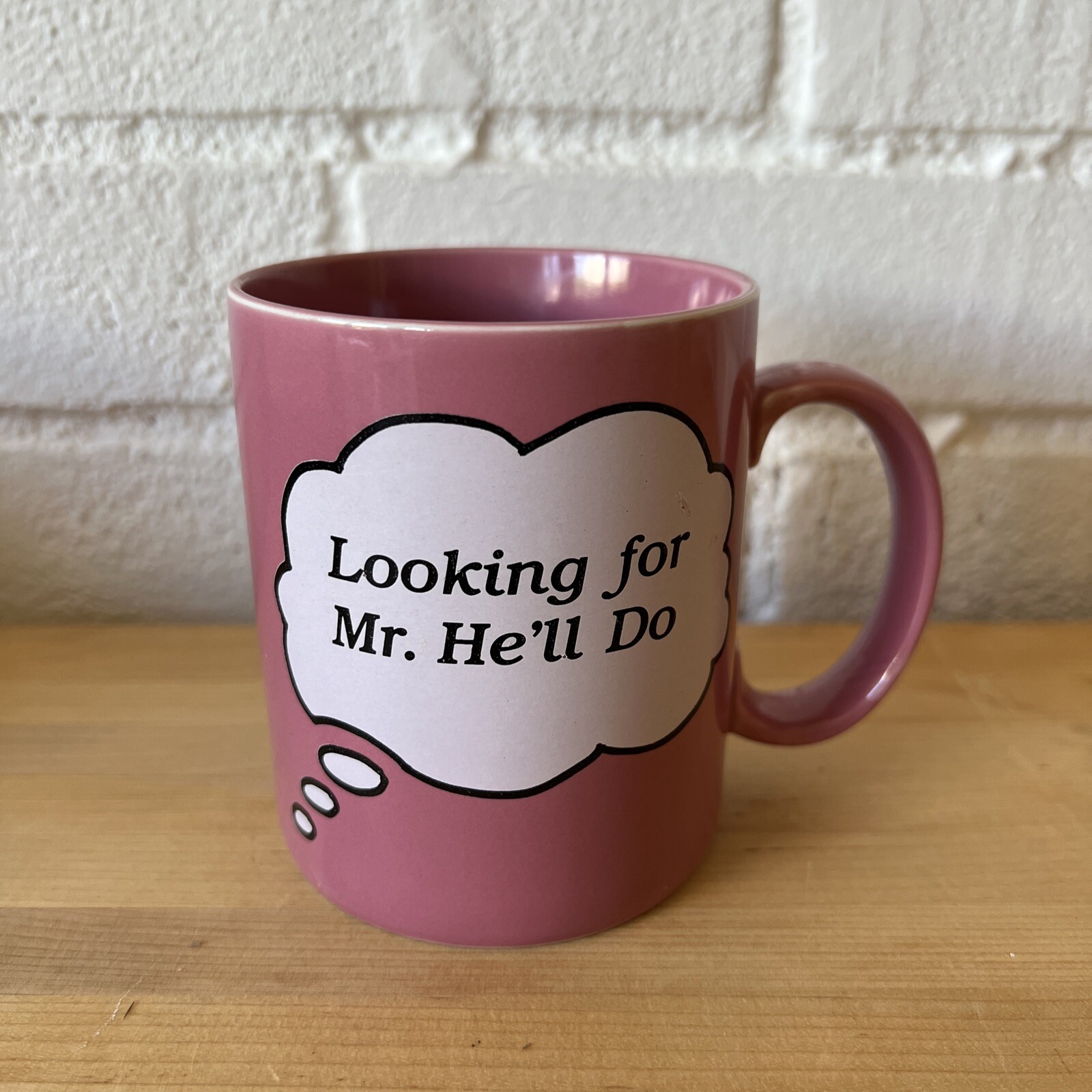 Looking for Mr. He’ll Do Thought Bubble Mauve Pink Vintage Papel Mug