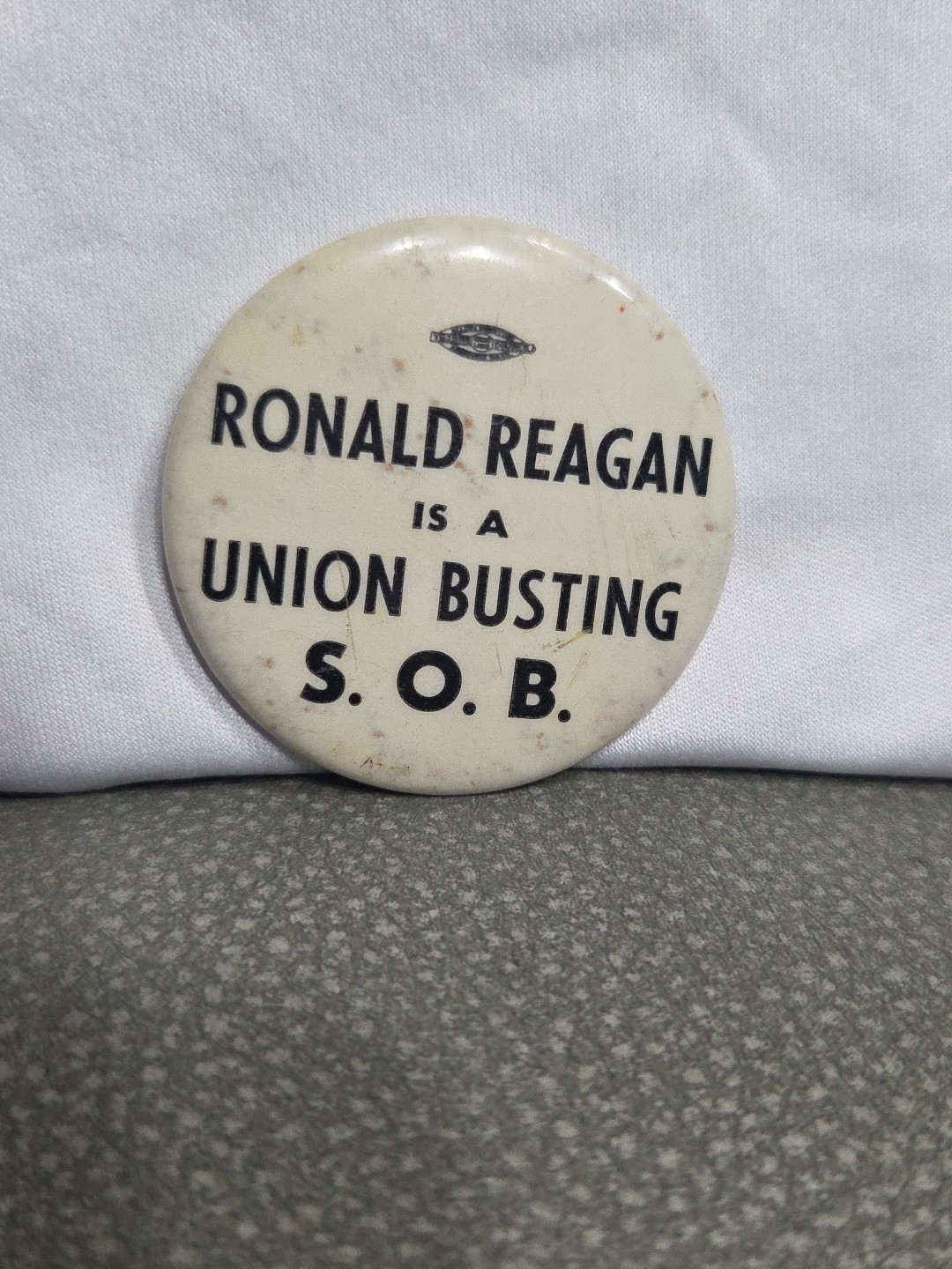 RONALD REAGAN IS A UNION BUSTING S.O.B. anti president 1.75\