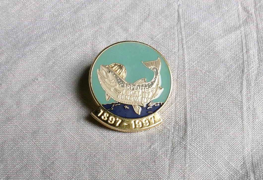 Vintage Pin Carpenters Union Local 187 Geneva NY 100 Year Anniversary 1897-1997
