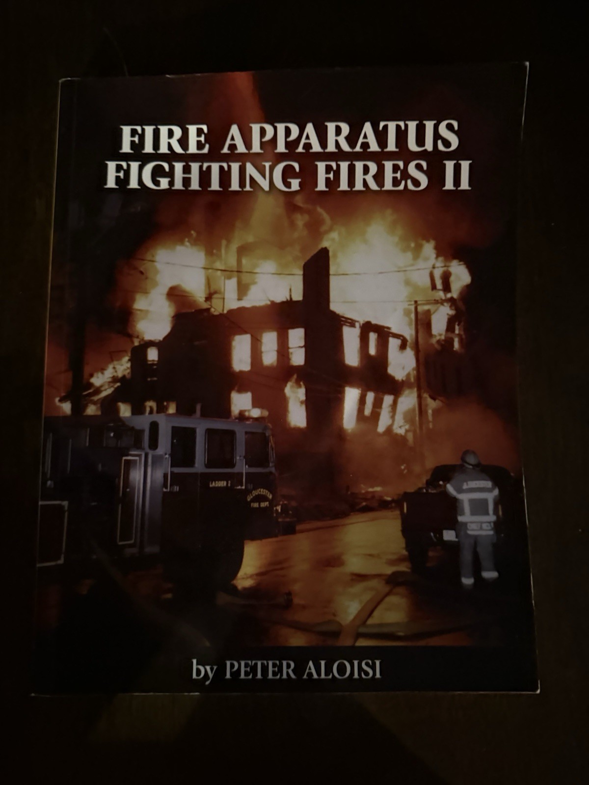 Fire Apparatus Fighting Fires Volume 2