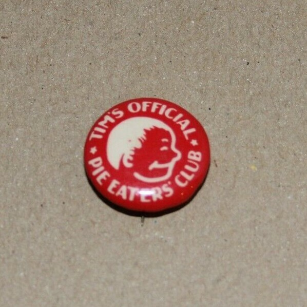 Vintage Tim\'s Official Pie Eaters\' Club Pinback Button