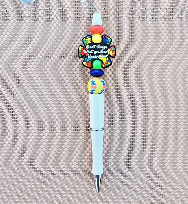 DON\'T JUDGE WHAT YOU DON\'T UNDERSTAND AUTIMS BEADED PEN