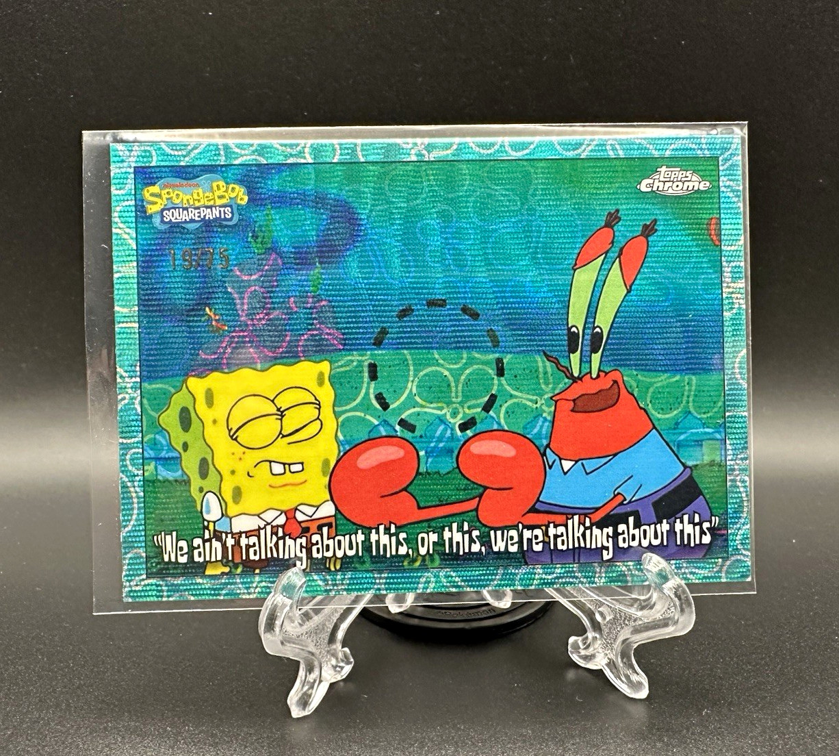 Topps 2025 Topps Chrome SpongeBob We Ain’t Talking about This #13 Parallel /75