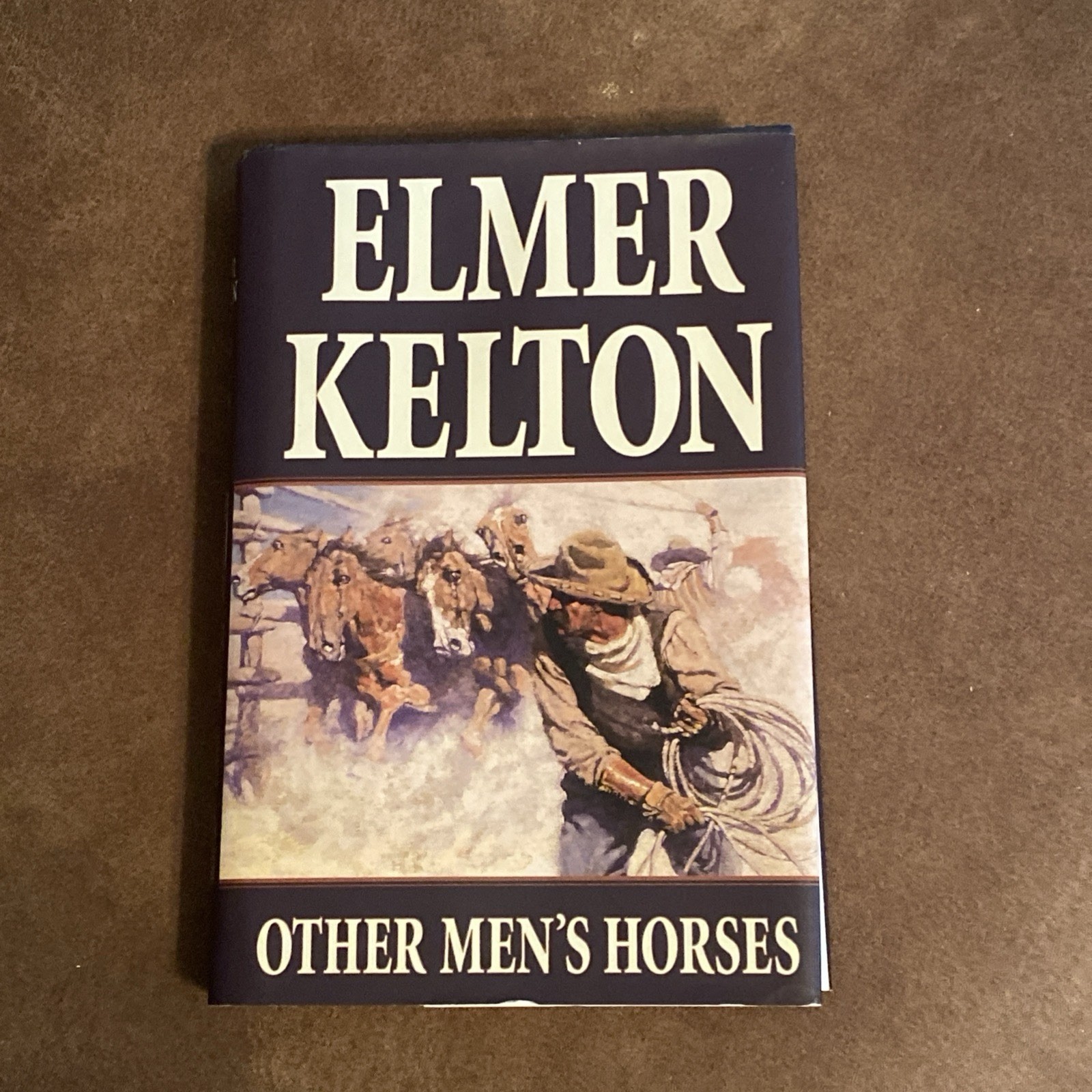 Other Men\'s Horses by Elmer Kelton (2009, Hardcover) With Dust Jacket