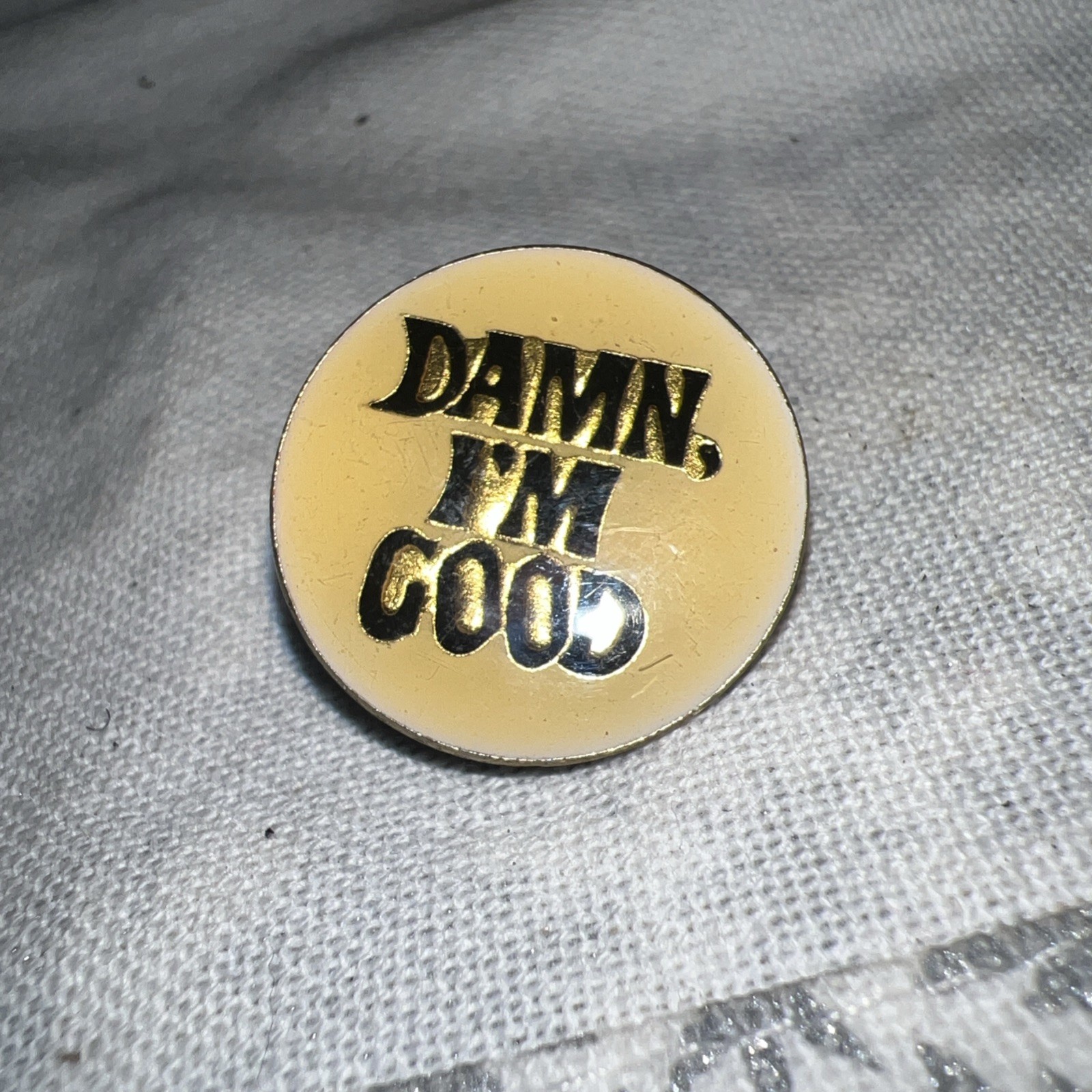 Vintage Damn I\'m Good Lapel Pin Humorous Gold Tone Novelty Retro Enamel Pin