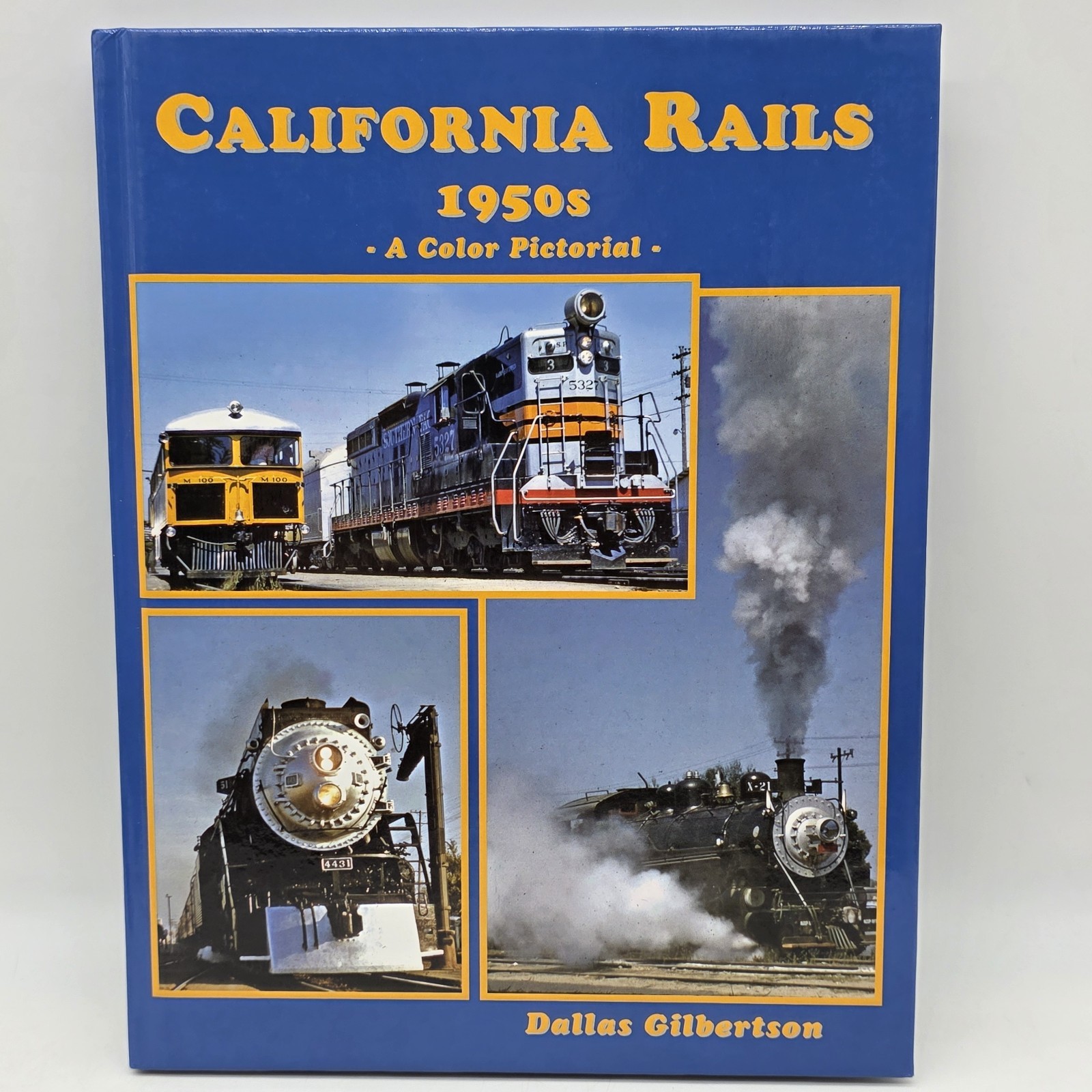 California Rails 1950s A Color Pictorial 2008 Dallas Gilbertson Rare Photos