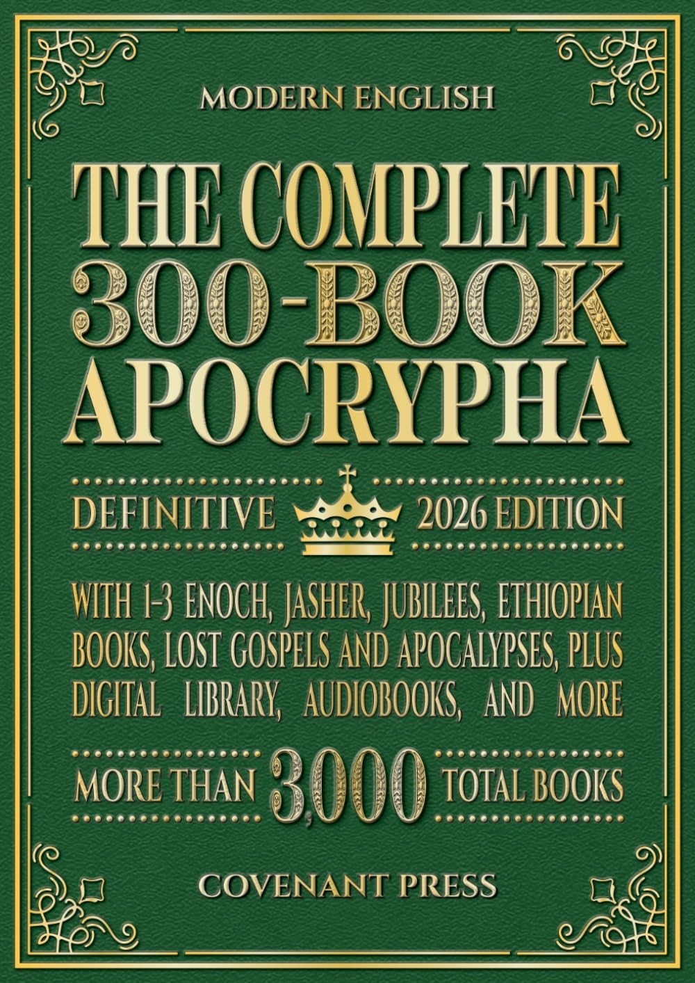 The Complete 300-Book Apocrypha: 2026 Edition With 1-3 Enoch, Jasher,...