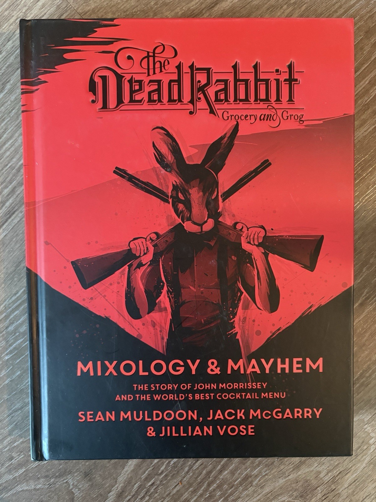 The Dead Rabbit Mixology & Mayhem: The worlds Best cocktail Hardcover Book