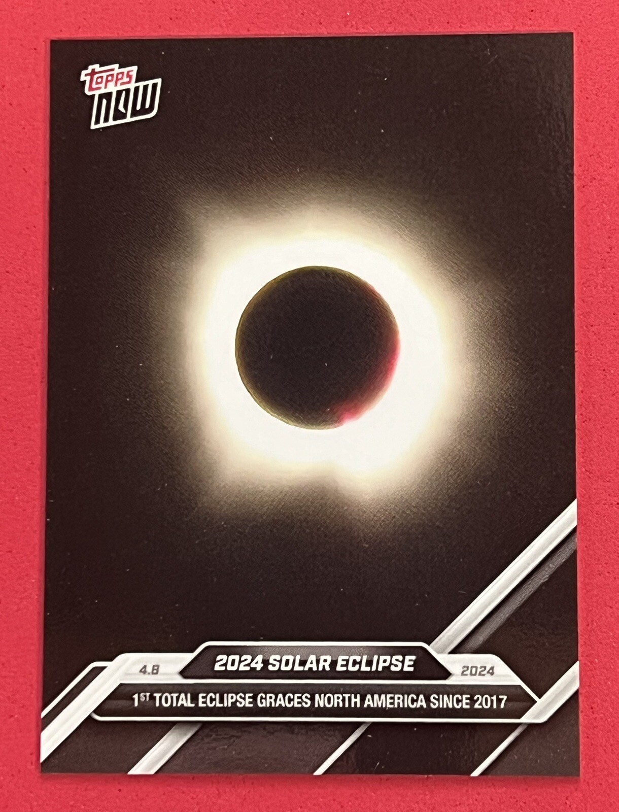 2024 TOPPS NOW *** SOLAR ECLIPSE*** 1st Total Eclipse Since 2017 NM or Better