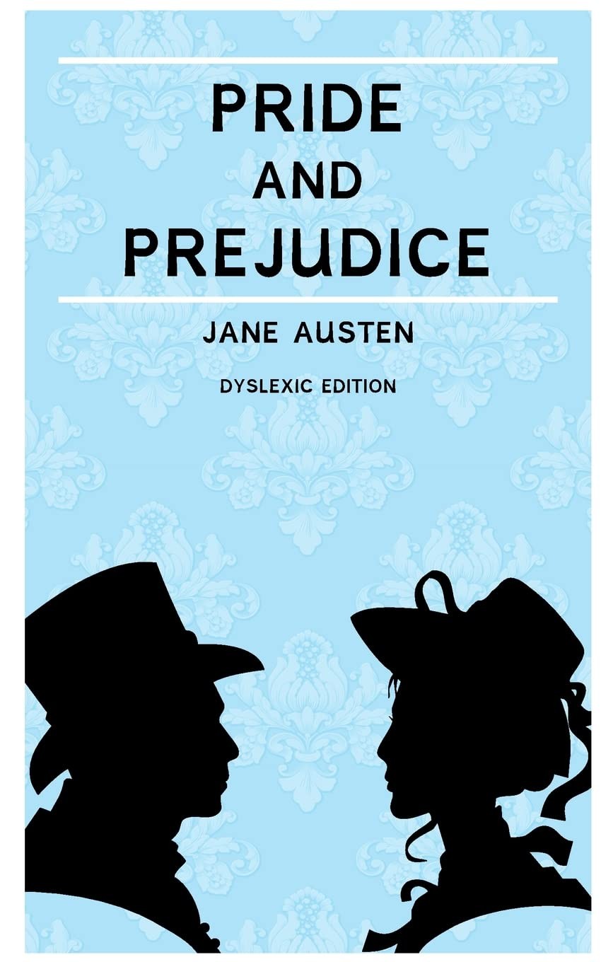 Pride and Prejudice (Annotated): Dyslexia Edition with Dyslexie Font for Dyslexi