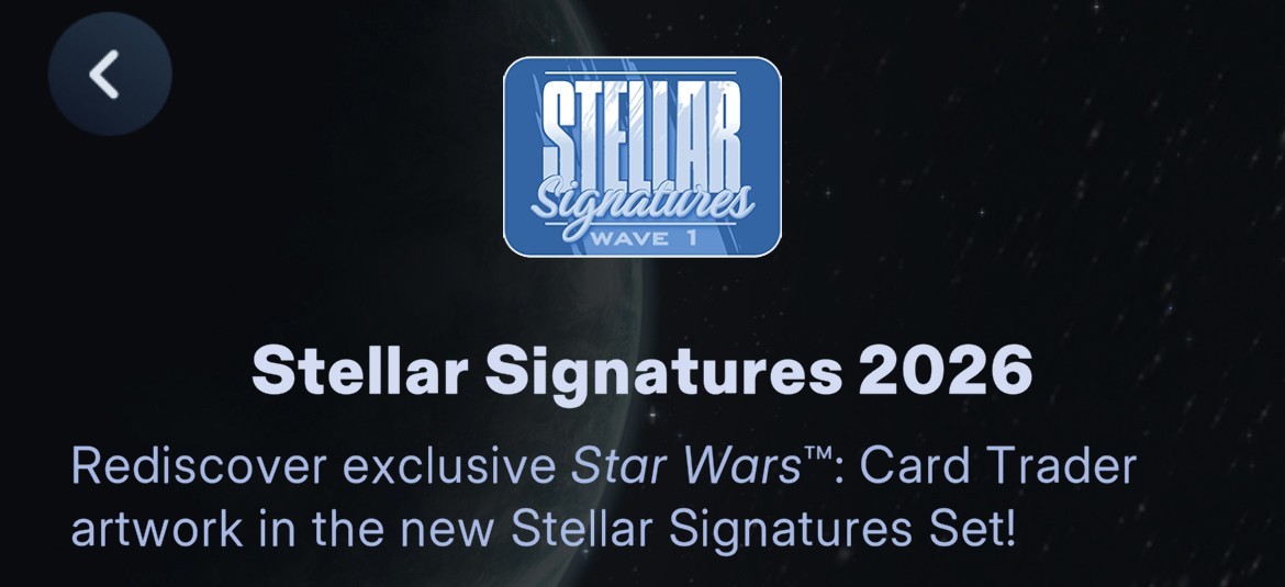 TOPPS STAR WARS CARD TRADER STELLAR SIGNATURES 2026 WAVE 4 SR/R/UC SET (WB INCL)