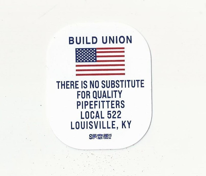 Retro BUILD UNION  NO SUBSTITUTE QUALITY PIPEFITTERS UA Local 522 Sticker