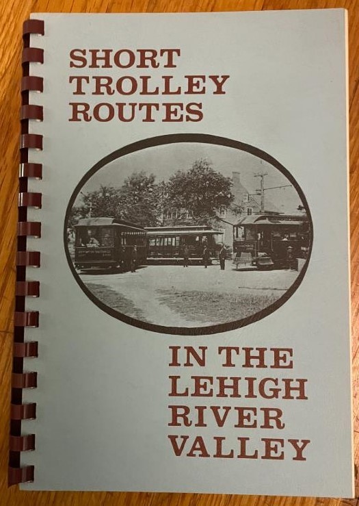 Short Trolley Routes Lehigh River Valley Phillipsburg, Bethlehem to Jim Thorpe