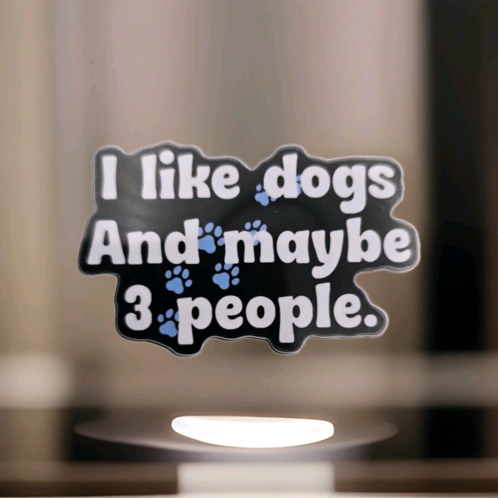 I like dogs and maybe 3 people 3x2\