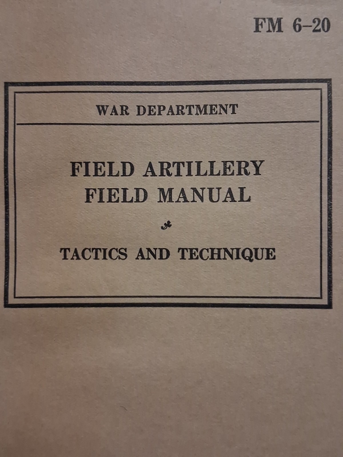 WWII 1940 Field Artillery Tactics Techniques FM 6-20 