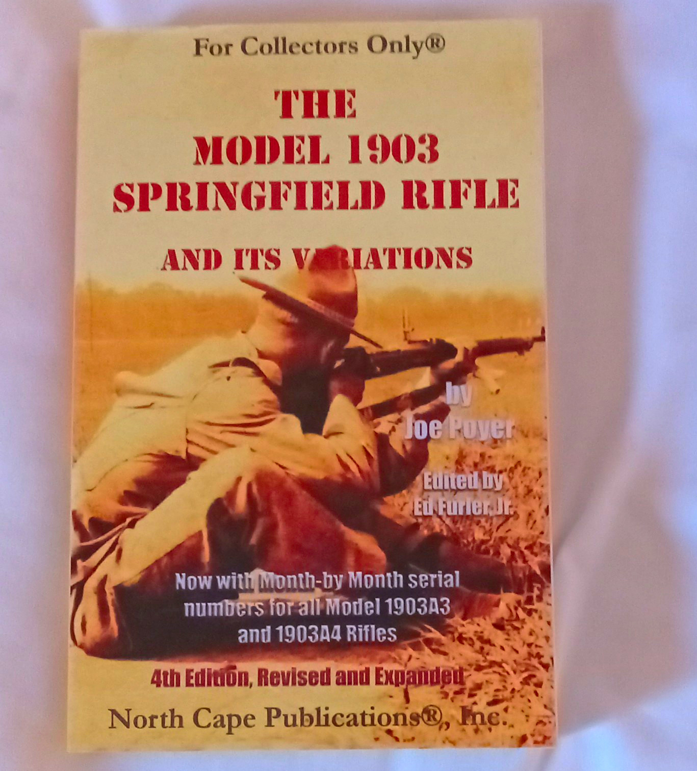 The Model 1903 Springfield Rifle and Its Variations by Joe Fuger 4th Ed