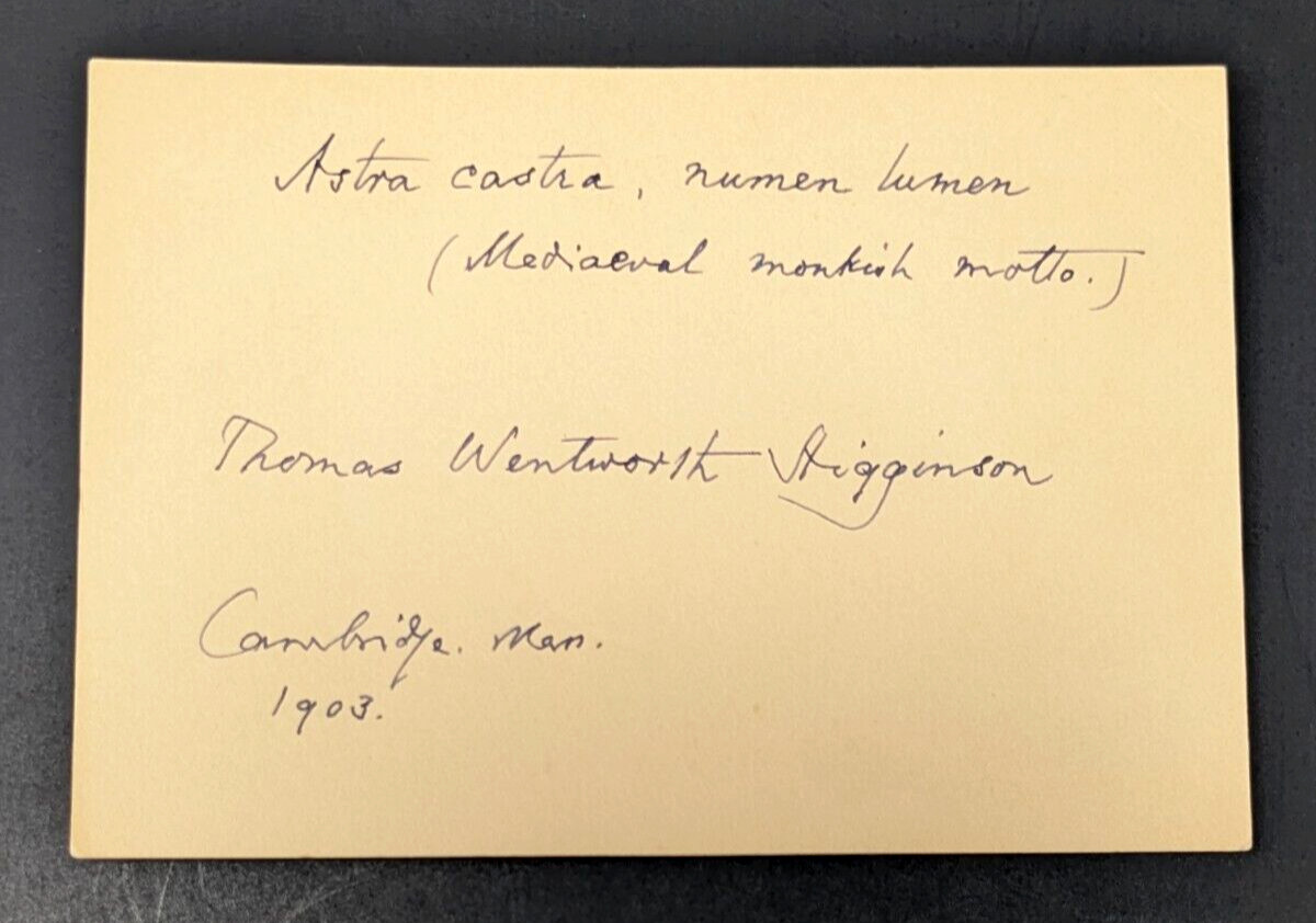 Thomas Wentworth Higginson Civil War Col Refomer Abolitionist Signed Sentiment