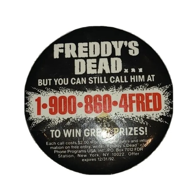 Vintage FREDDY'S DEAD Pinback Button. Pin - 