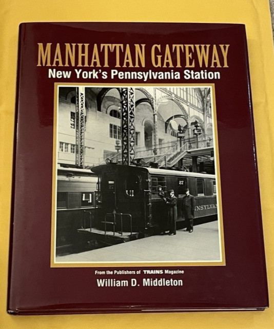 Manhattan Gateway New York\'s Pennsylvania Station by William D. Middleton