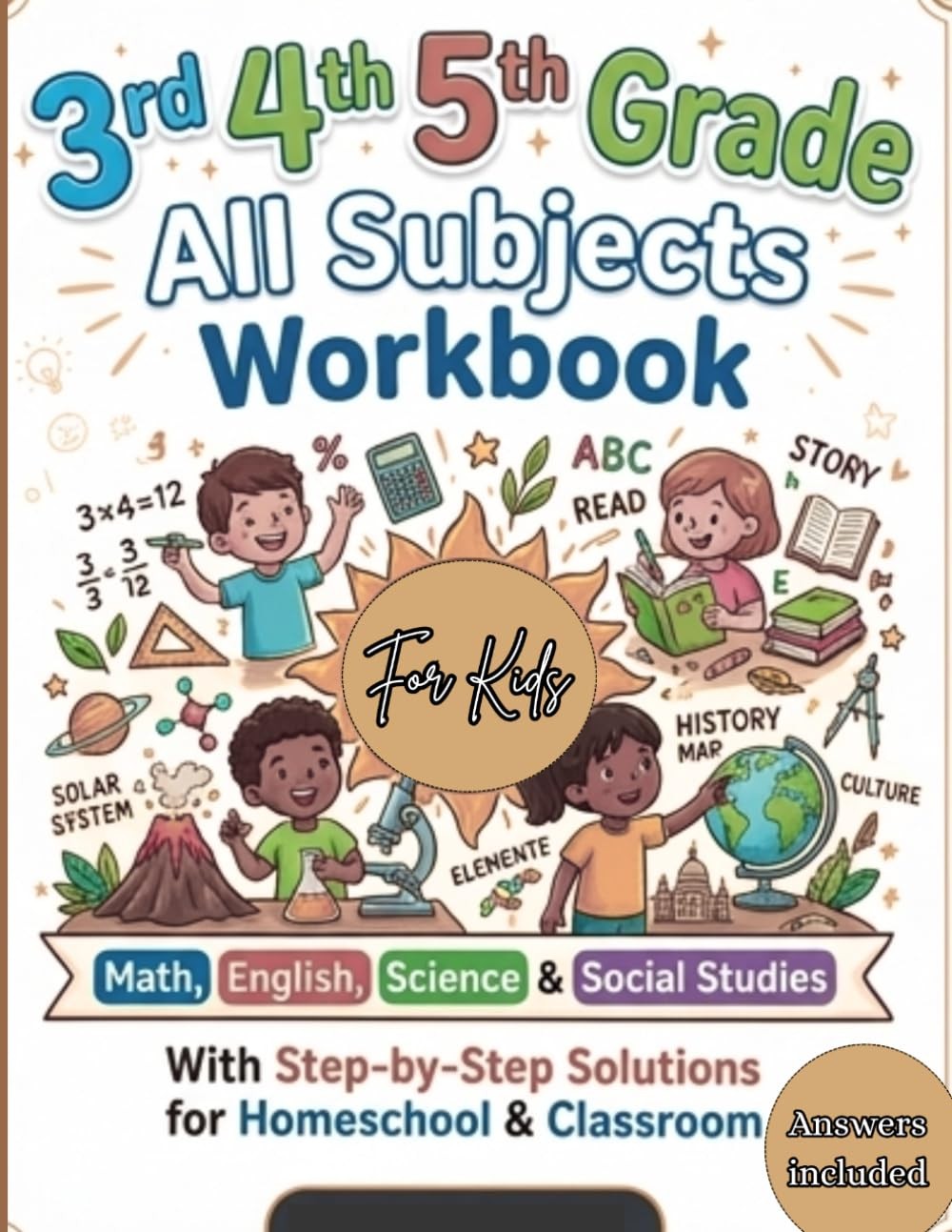 3rd 4th 5th Grade All Subjects Workbook: Math, English, Science & Social Studies 3rd 4th 5th Grade All Subjects Workbook: Math, English, Science & Social Studies