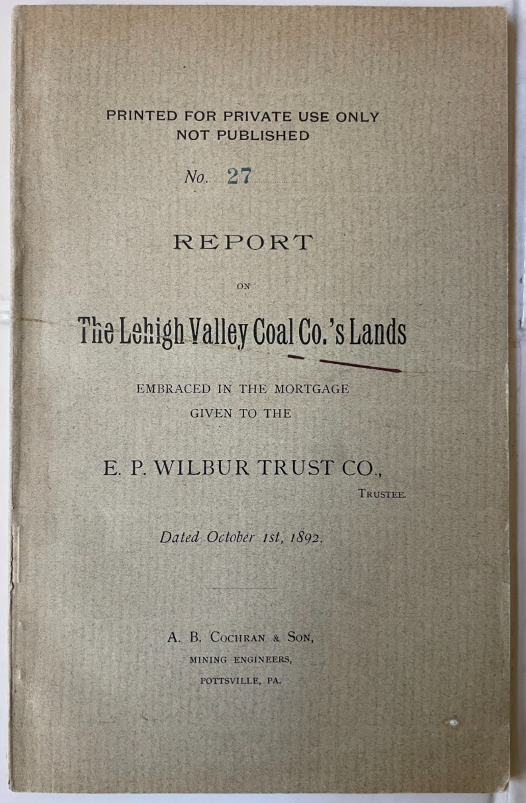 Report on the Lehigh Valley Coal Company's Lands by A. B. Cochran - Oct. 1892