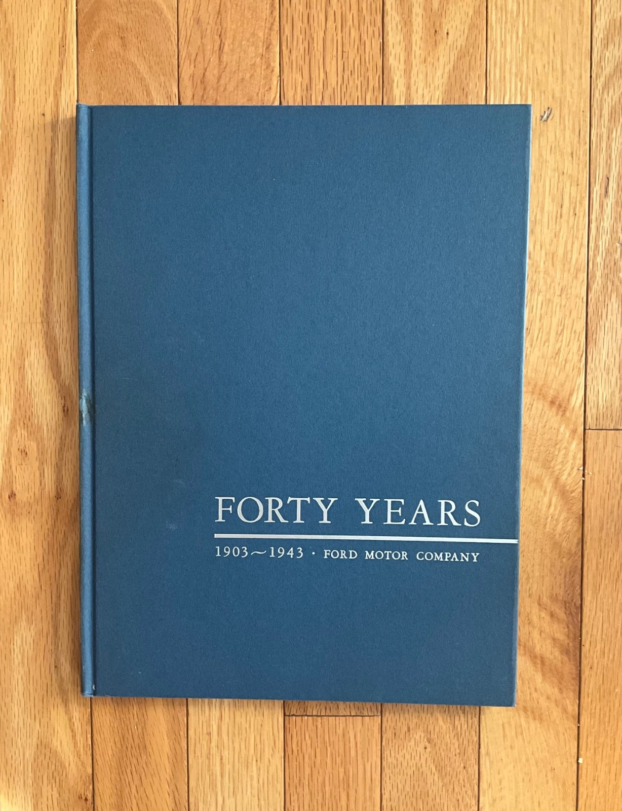 Forty Years -1903-1943 Ford Motor Company | HC w/ Slipcase | Henry & Edsel Ford