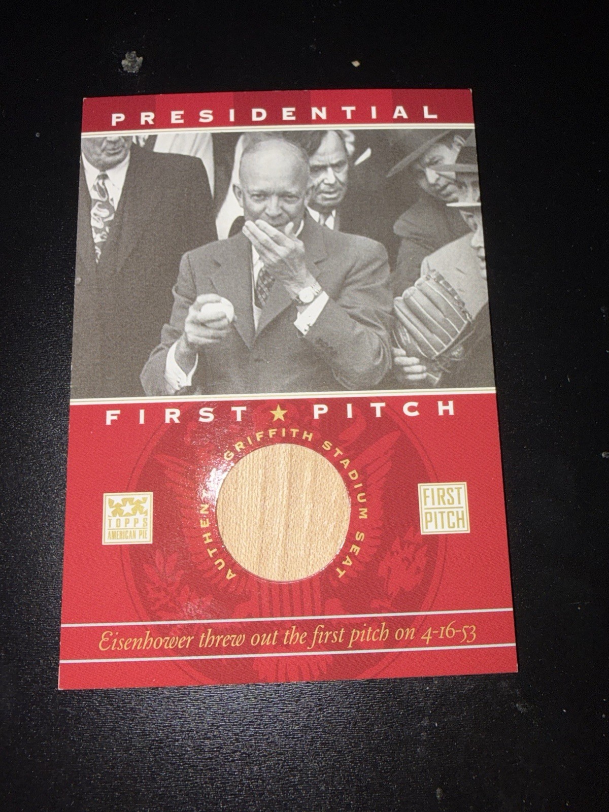 2002 Topps American Pie DWIGHT EISENHOWER First Pitch Authentic Seat Relic