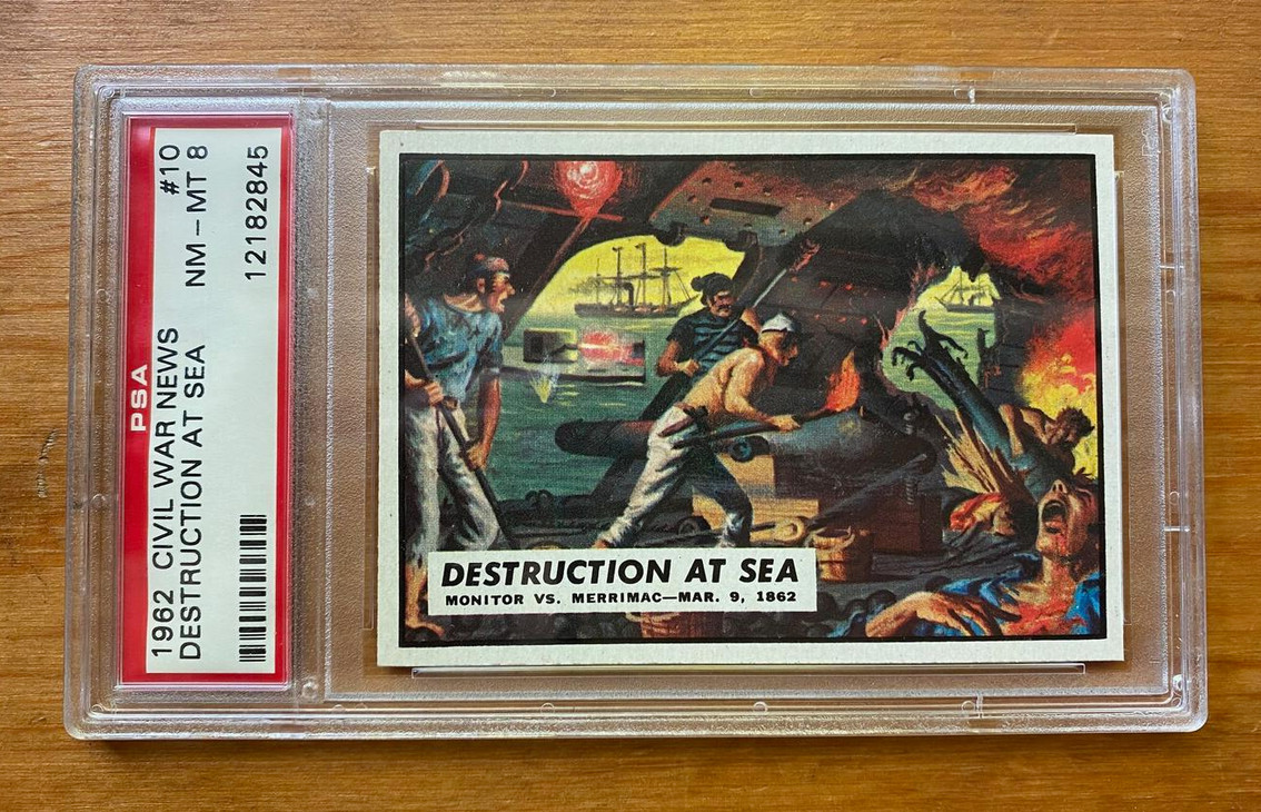 1962 TOPPS: CIVIL WAR NEWS, #10, DESTRUCTION AT SEA - PSA 8