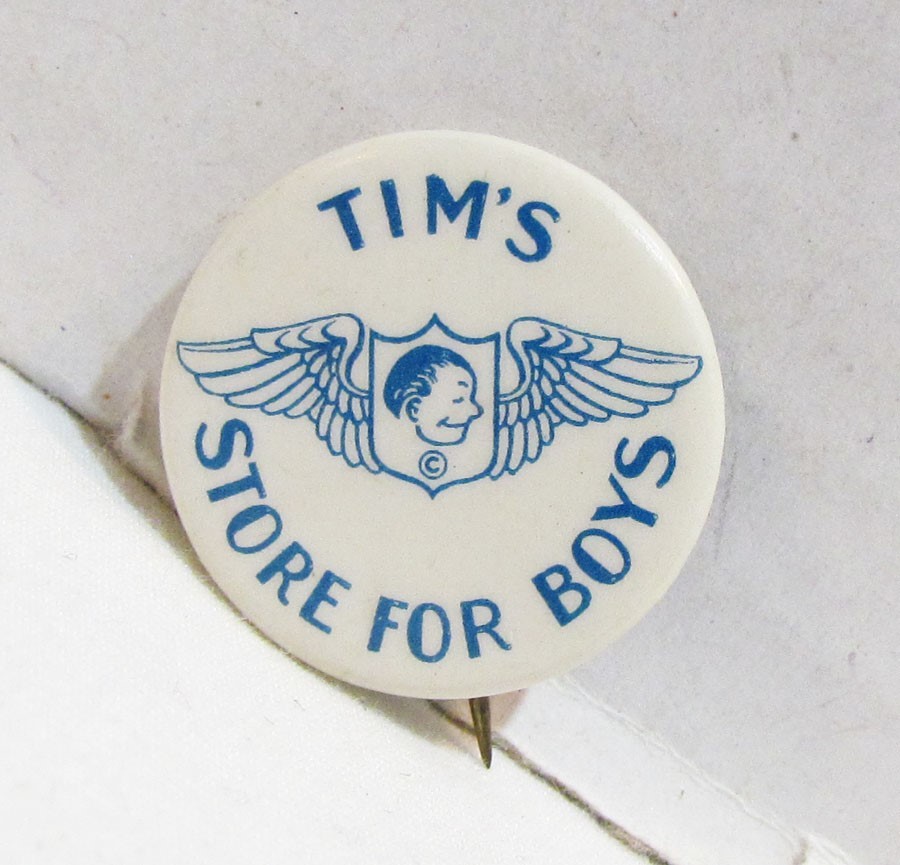 TIM\'S STORE FOR BOYS VINTAGE CELLULOID ADVERTISING PINBACK BUTTON 1930\'s 1940\'s