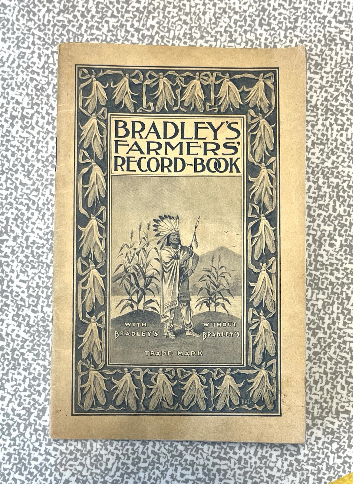 1899 Bradley's Fertilizer Farmer's Record Book Native American Chief On Cover