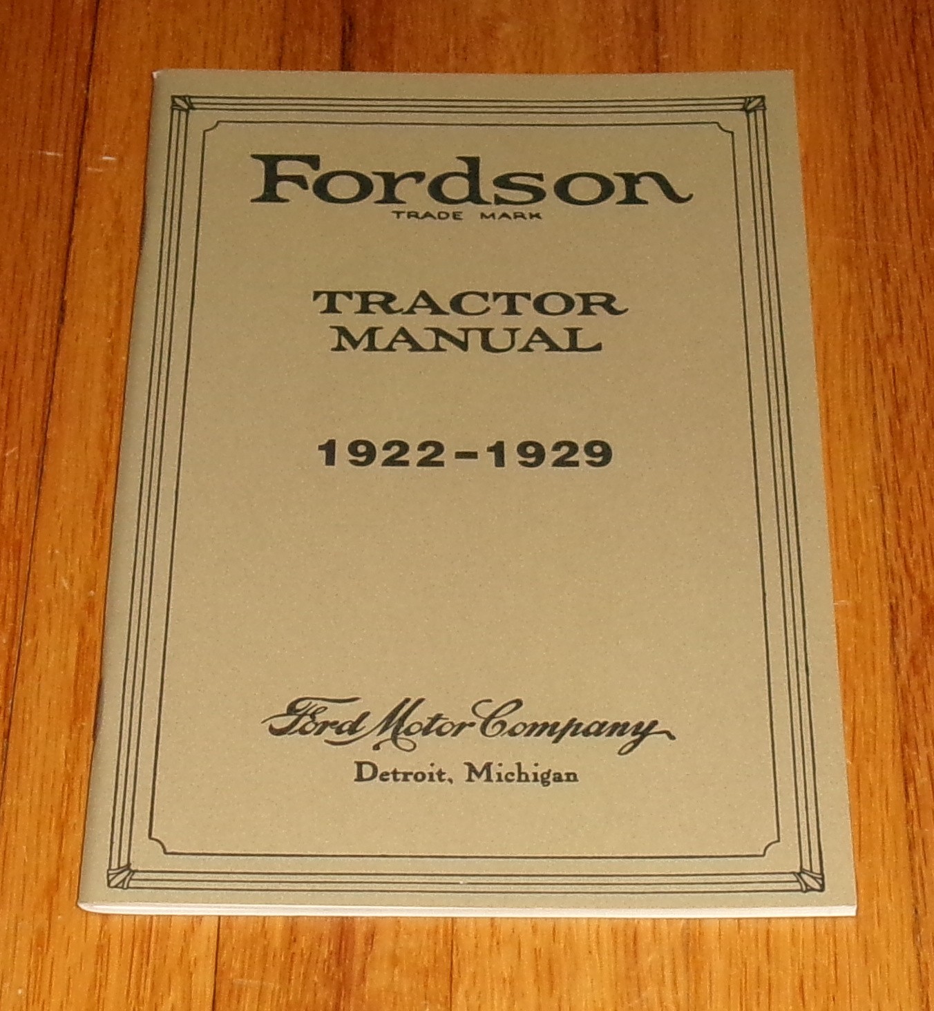 1922 1923 1924 1925 1926 1927 1928 1929 Fordson Tractor Owners Manual Ford