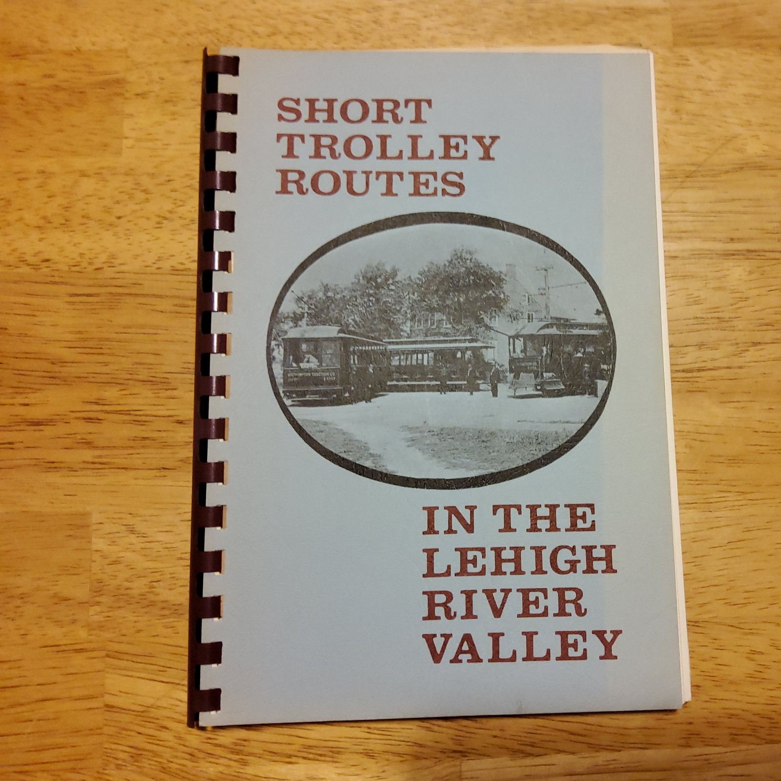 Short Trolley Routes in the Lehigh River Valley by Randolph Kulp, 1967