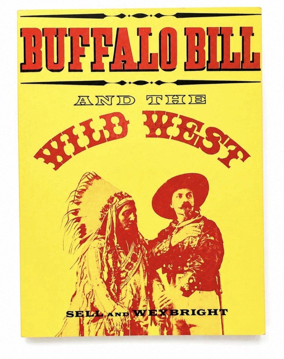 Buffalo Bill and the Wild West 1979 Vintage Softcover Book Sell Weybright